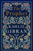 The Prophet by Kahlil Gibran Extended Range Alma Books Ltd