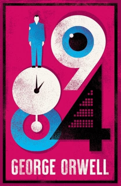 1984 Nineteen Eighty-Four by George Orwell Extended Range Alma Books Ltd