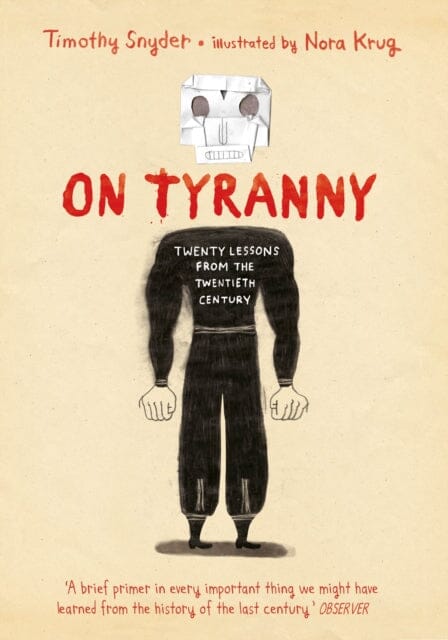 On Tyranny Graphic Edition by Timothy Snyder Extended Range Vintage Publishing