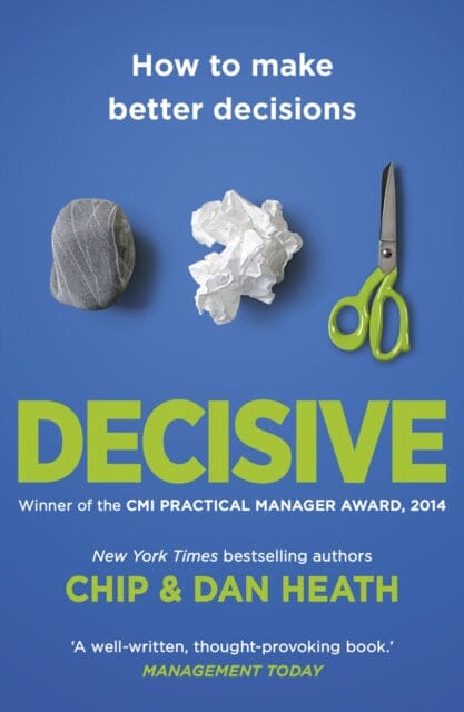Decisive: How to Make Better Decisions by Chip Heath Extended Range Cornerstone