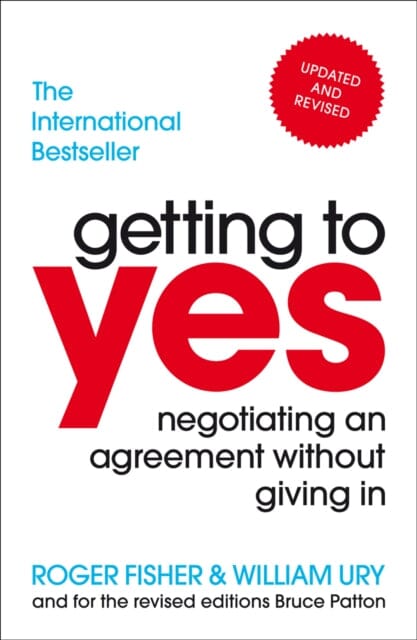 Getting to Yes: Negotiating an agreement without giving in by Roger Fisher Extended Range Cornerstone