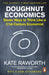 Doughnut Economics by Kate Raworth Extended Range Cornerstone