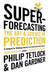 Superforecasting: The Art and Science of Prediction by Philip Tetlock Extended Range Cornerstone