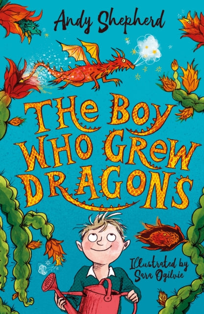 The Boy Who Grew Dragons (The Boy Who Grew Dragons 1) by Andy Shepherd Extended Range Bonnier Books Ltd