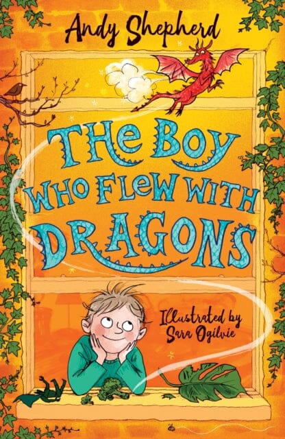 The Boy Who Flew with Dragons (The Boy Who Grew Dragons 3) by Andy Shepherd Extended Range Bonnier Books Ltd