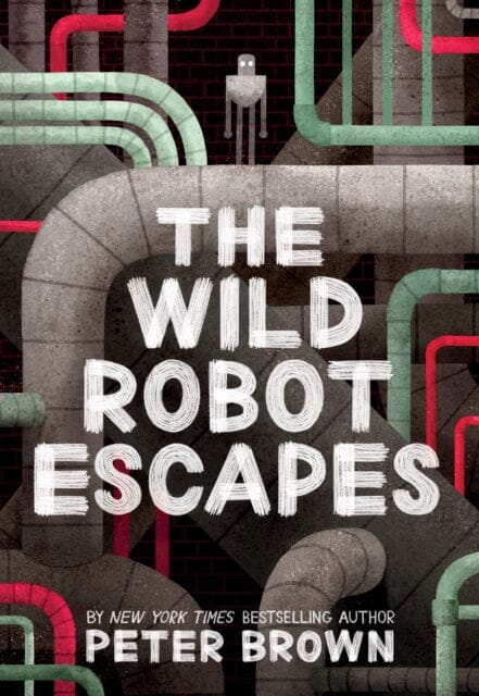 The Wild Robot Escapes by Peter Brown Extended Range Bonnier Books Ltd