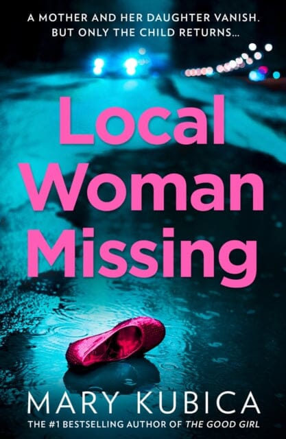 Local Woman Missing by Mary Kubica Extended Range HarperCollins Publishers