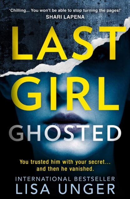 Last Girl Ghosted by Lisa Unger Extended Range HarperCollins Publishers