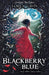 Blackberry Blue: And Other Fairy Tales by Jamila Gavin Extended Range Penguin Random House Children's UK