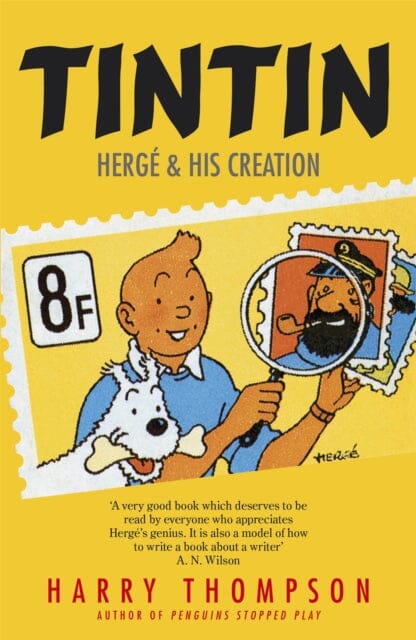 Tintin: Herge and His Creation by Harry Thompson Extended Range John Murray Press