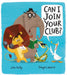 Can I Join Your Club? by John Kelly Extended Range Little Tiger Press Group