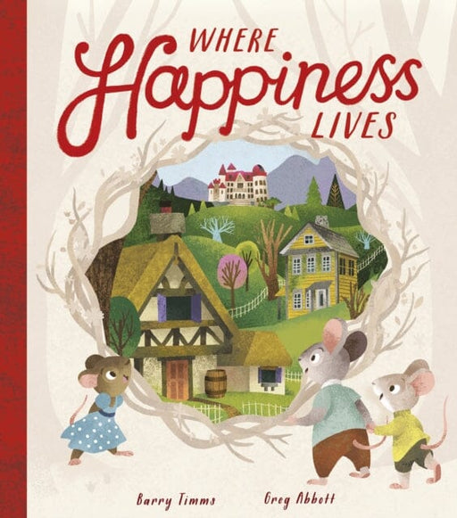 Where Happiness Lives by Barry Timms Extended Range Little Tiger Press Group