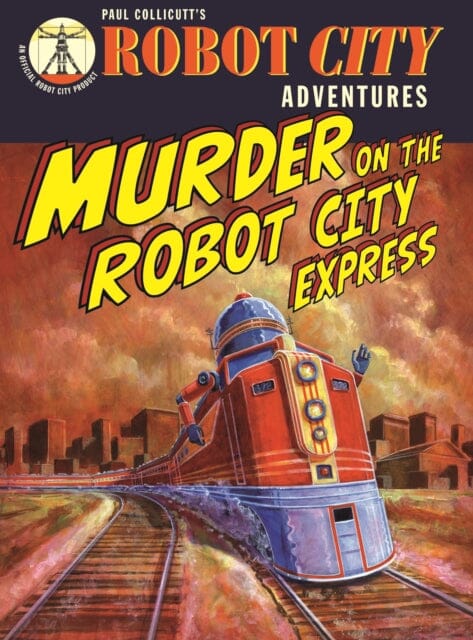 Robot City Murder On The Robot Ci by Paul Collicutt Extended Range Templar Publishing