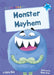 Monster Mayhem: (Blue Early Reader) by Katie Dale Extended Range Maverick Arts Publishing