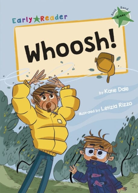 Whoosh!: (Green Early Reader) by Katie Dale Extended Range Maverick Arts Publishing