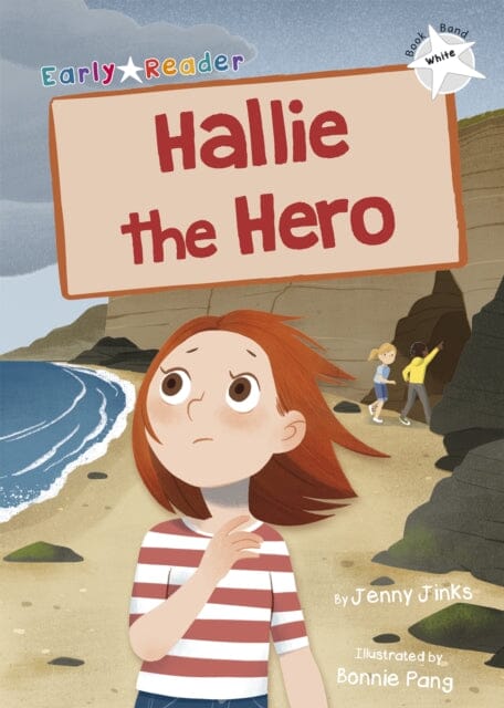 Hallie the Hero: (White Early Reader) by Jenny Jinks Extended Range Maverick Arts Publishing