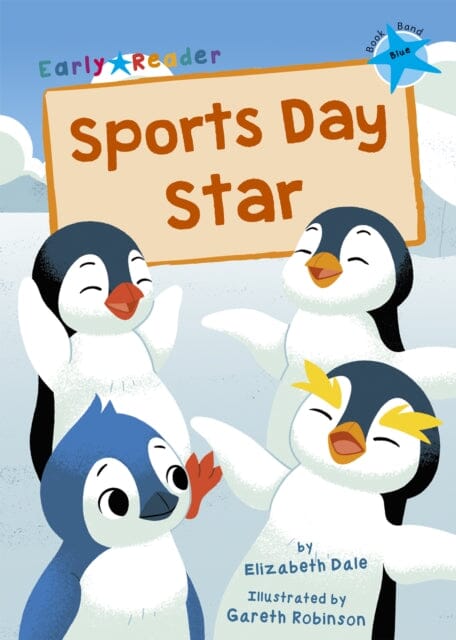Sports Day Star: (Blue Early Reader) by Elizabeth Dale Extended Range Maverick Arts Publishing