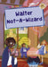 Walter Not-A-Wizard: (Gold Early Reader) by Steve Howson Extended Range Maverick Arts Publishing