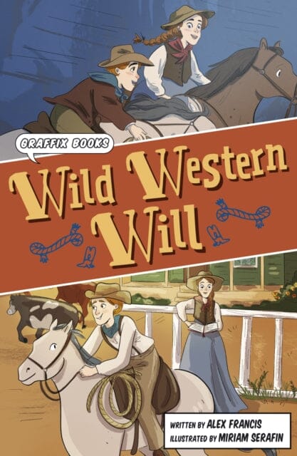 Wild Western Will : (Graphic Reluctant Reader) by Alex Francis Extended Range Maverick Arts Publishing