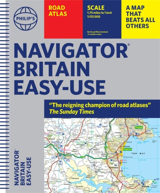 Philip's Navigator Britain Easy Use Format: (Spiral binding) Extended Range Octopus Publishing Group