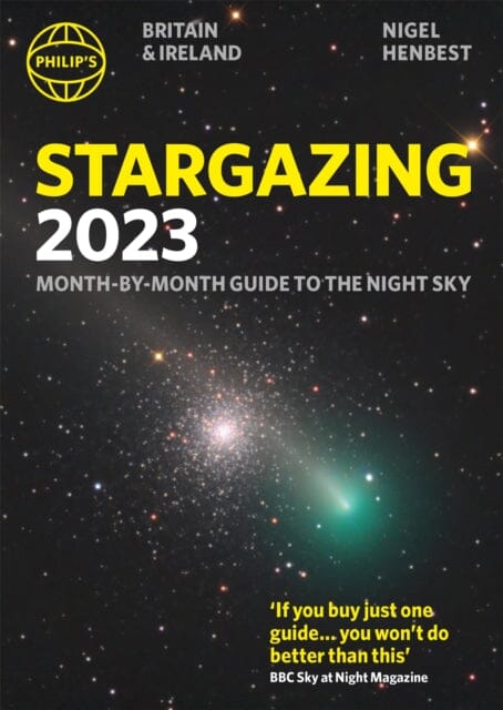 Philip's Stargazing 2023 Month-by-Month Guide to the Night Sky Britain & Ireland Extended Range Octopus Publishing Group