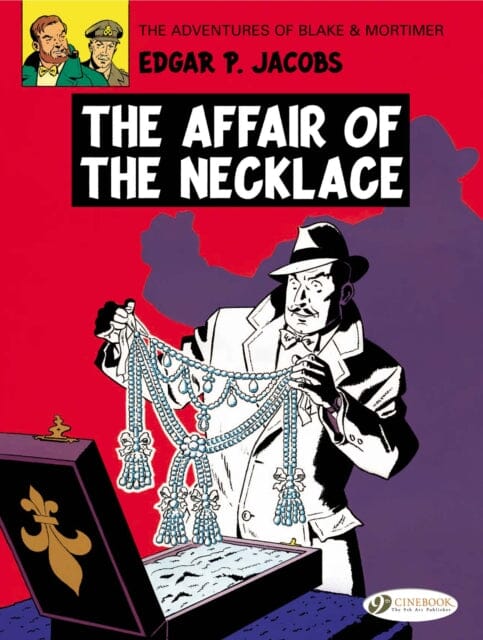 Blake & Mortimer 7 - The Affair of the Necklace by Edgar P. Jacobs Extended Range Cinebook Ltd