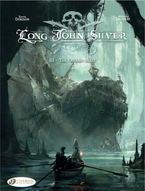 Long John Silver 3 - The Emerald Maze by Xavier Dorison Extended Range Cinebook Ltd