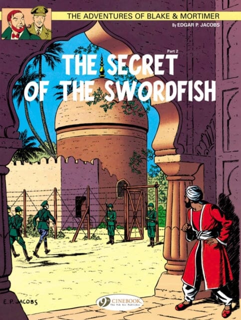 Blake & Mortimer 16 - The Secret of the Swordfish Pt 2 by Edgar P. Jacobs Extended Range Cinebook Ltd