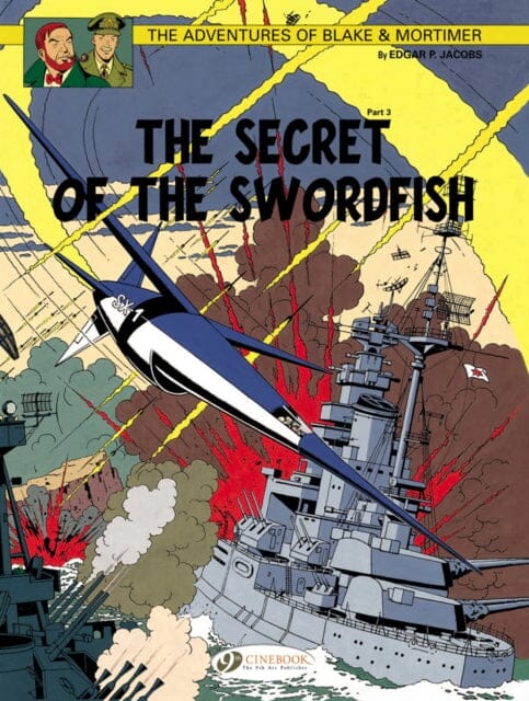 Blake & Mortimer 17 - The Secret of the Swordfish Pt 3 by Edgar P. Jacobs Extended Range Cinebook Ltd