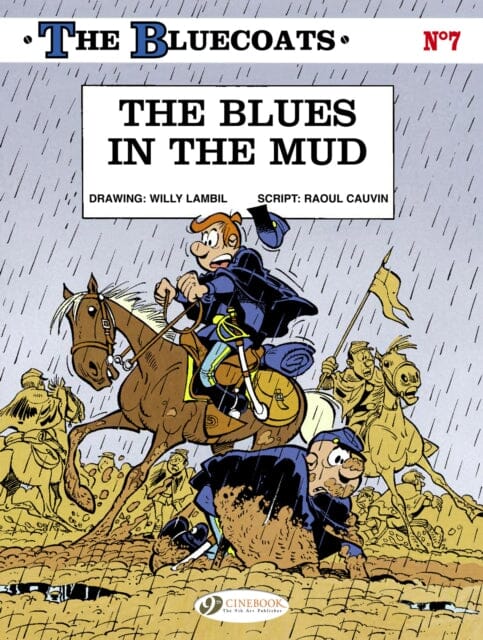 Bluecoats Vol. 7: The Blues in the Mud by Raoul Cauvin Extended Range Cinebook Ltd