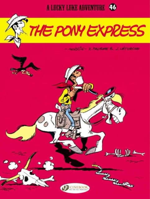 Lucky Luke 46 - The Pony Express by Jean & Fauche, Xavier Leturgie Extended Range Cinebook Ltd