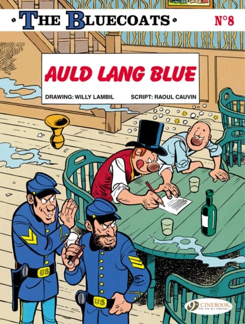 Bluecoats Vol. 8: Auld Lang Blue by Raoul Cauvin Extended Range Cinebook Ltd