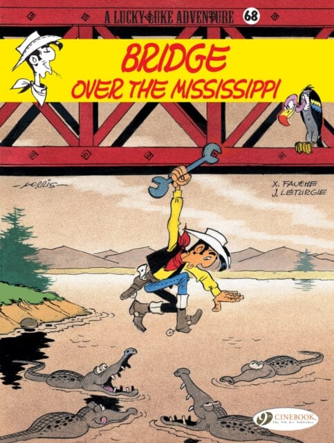Lucky Luke 68 - Bridge over the Mississippi by Jean & Fauche, Xavier Leturgie Extended Range Cinebook Ltd