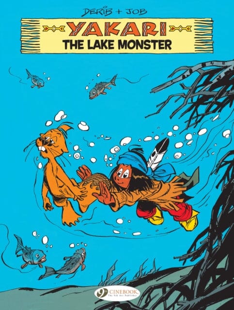 Yakari Vol. 16: The Lake Monster by Derib Extended Range Cinebook Ltd