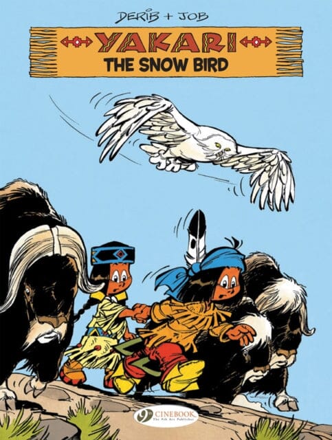 Yakari Vol. 17: The Snow Bird by Derib Extended Range Cinebook Ltd