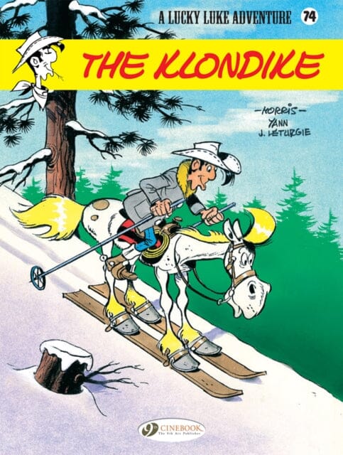 Lucky Luke Vol. 74: The Klondike by Jean Leturgie Extended Range Cinebook Ltd