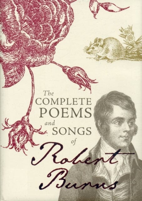 The Complete Poems and Songs of Robert Burns by Robert Burns Extended Range The Gresham Publishing Co. Ltd