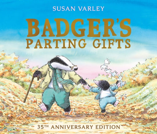 Badger's Parting Gifts by Susan Varley Extended Range Andersen Press Ltd
