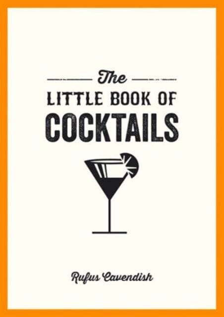 The Little Book of Cocktails by Rufus Cavendish Extended Range Octopus Publishing Group