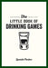 The Little Book of Drinking Games by Quentin Parker Extended Range Octopus Publishing Group