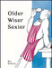Older, Wiser, Sexier (Men) by Bev Williams Extended Range Octopus Publishing Group