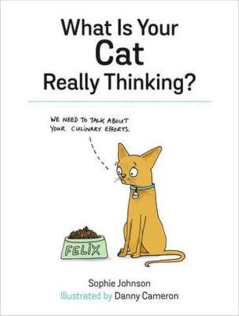 What Is Your Cat Really Thinking? by Sophie Johnson Extended Range Octopus Publishing Group