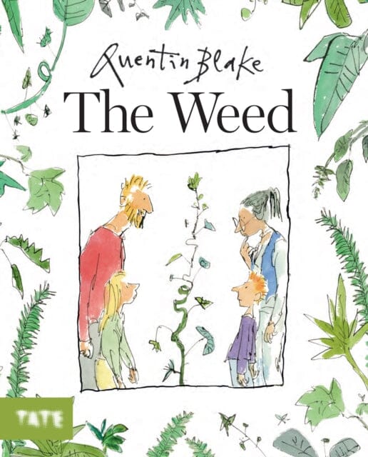 The Weed by Quentin Blake Extended Range Tate Publishing
