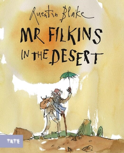 Mr Filkins in the Desert by Sir Quentin Blake Extended Range Tate Publishing