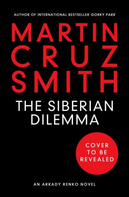 The Siberian Dilemma by Martin Cruz Smith Extended Range Simon & Schuster Ltd