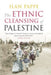 The Ethnic Cleansing of Palestine by Ilan Pappe Extended Range Oneworld Publications