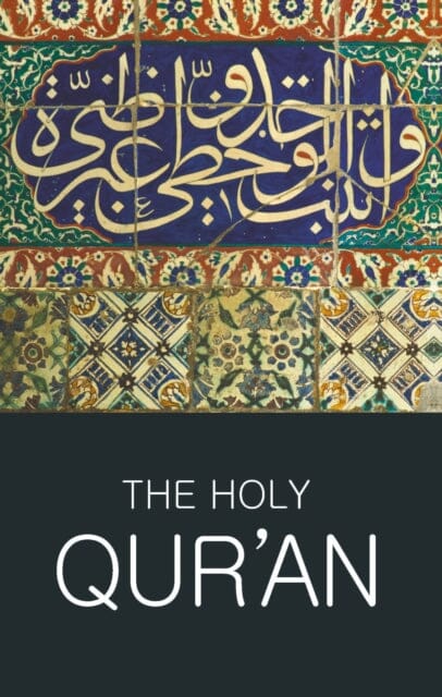 The Holy Qur'an Extended Range Wordsworth Editions Ltd