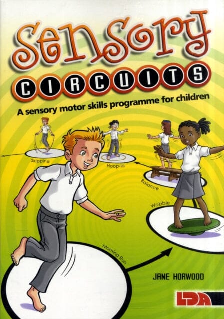 Sensory Circuits: A Sensory Motor Skills Programme for Children by Jane Horwood Extended Range LDA