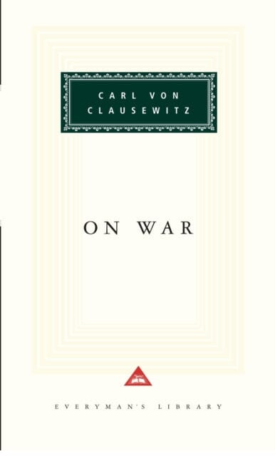 On War by Carl Von Clausewitz Extended Range Everyman