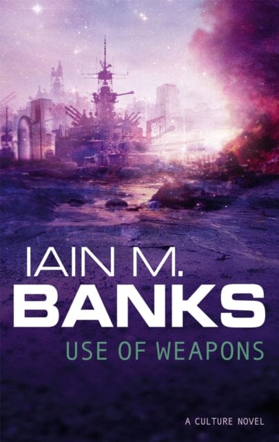 Use Of Weapons by Iain M. Banks Extended Range Little Brown Book Group